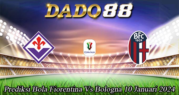 Prediksi Bola Fiorentina Vs Bologna 10 Januari 2024