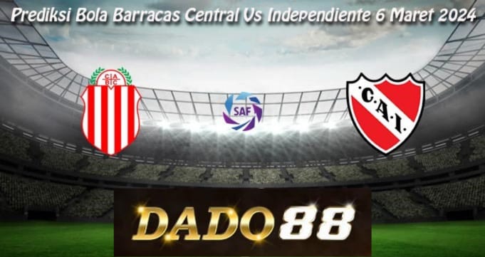 Prediksi Bola Barracas Central Vs Independiente 6 Maret 2024, Prediksi Skor Barracas Central Vs Independiente 6 Maret 2024